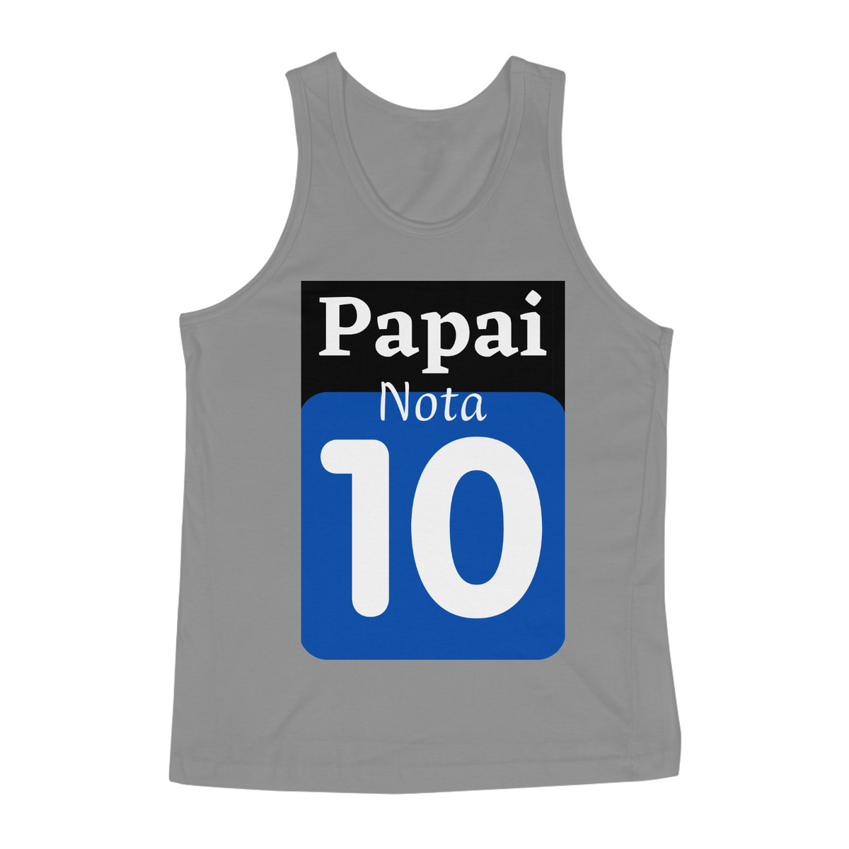 Nome do produto: Camiseta Regata Frase Papai nota 10
