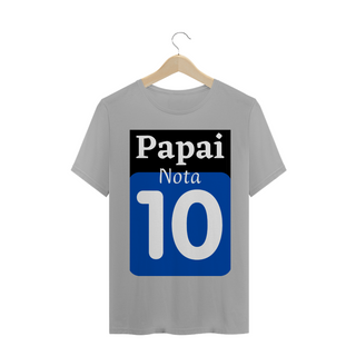 Nome do produtoCamiseta Frase Papai nota 10