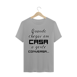 Nome do produtoCamisa Frase Quando Chegar Em Casa a Gente Conversa