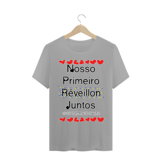 Nome do produtoCamiseta Frase Nosso Primeiro Réveillon Juntos