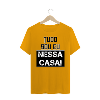 Nome do produtoCamiseta Frase Tudo Sou Eu Nessa Casa!