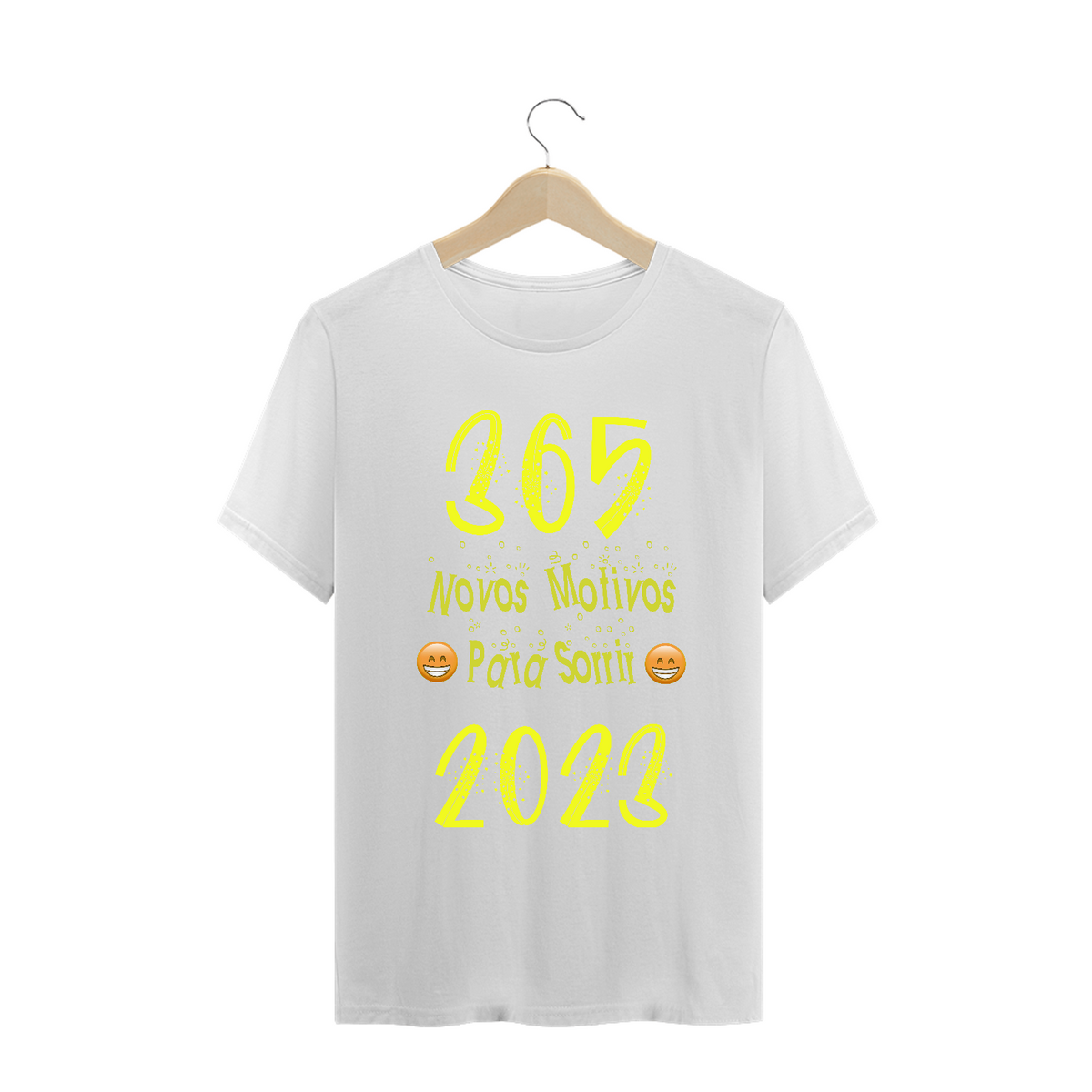 Nome do produto: Camiseta Frase 365 Novos Motivos Para Sorrir 2023