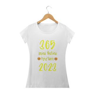 Camiseta baby look Frase 365 novos motivos para sorrir 2023