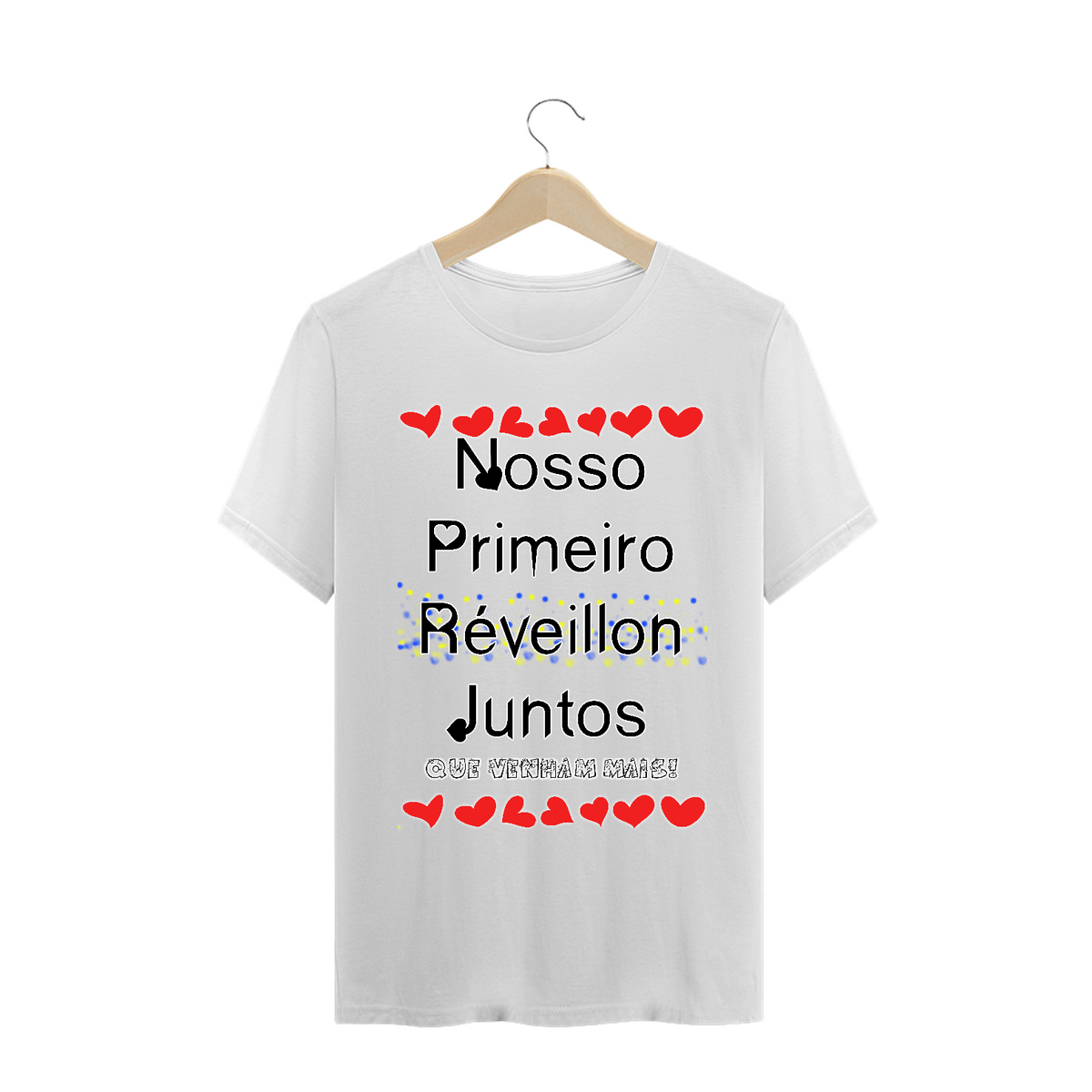 Nome do produto: Camiseta Frase Nosso Primeiro Réveillon Juntos