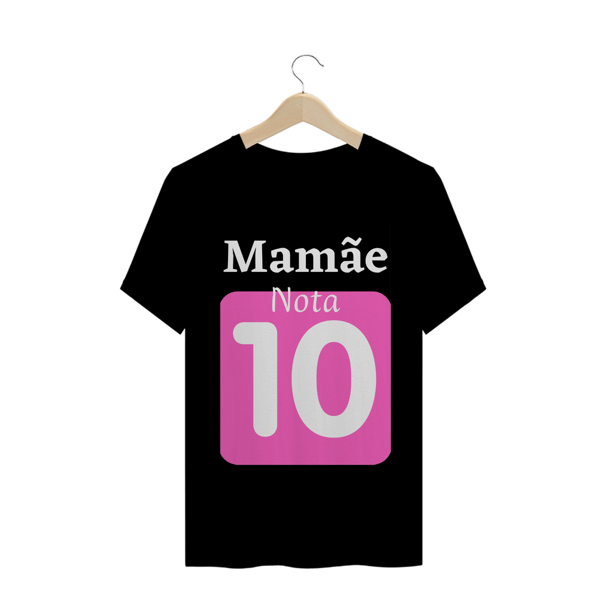 Nome do produto: Camiseta Frase Mamãe nota 10
