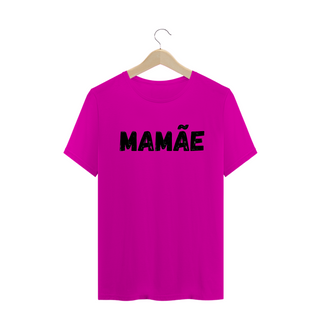 Camiseta da Mamãe t-shirt quality Letra Preta