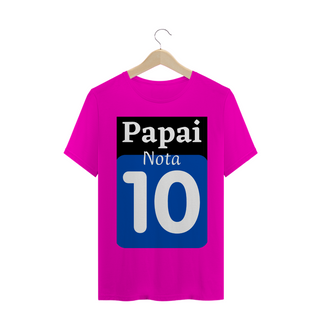 Nome do produtoCamiseta Frase Papai nota 10