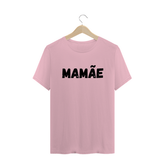 Nome do produtoCamiseta da Mamãe t-shirt classic Letra Preta