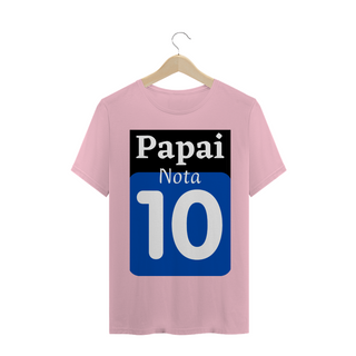 Nome do produtoCamiseta Frase Papai nota 10