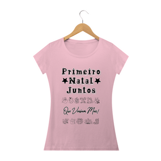 Nome do produtoCamiseta baby look Frase Primeiro Natal Juntos