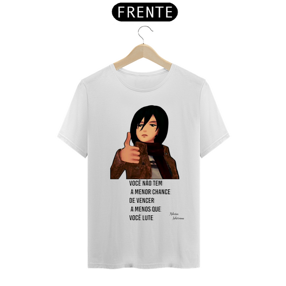 Camiseta - Mikasa Motivação Ackerman