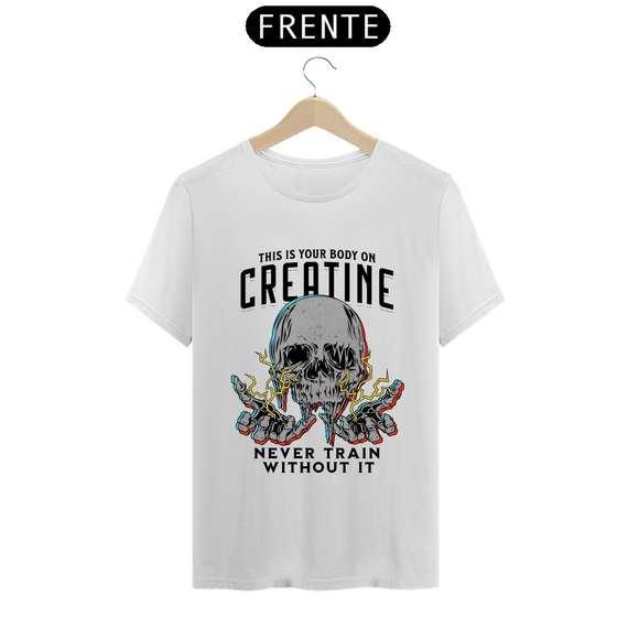 Camiseta - Your Body On Creatine