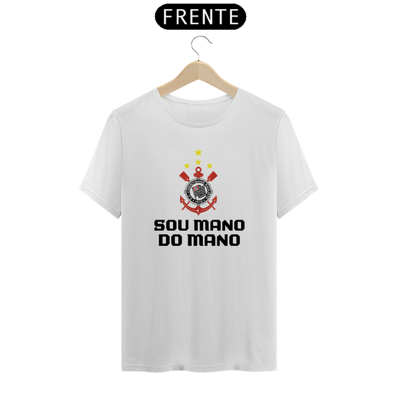 Camiseta - Sou Mano Do Mano