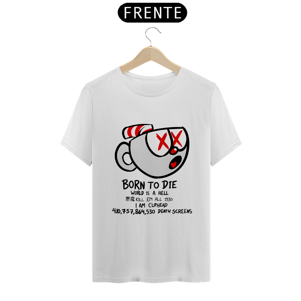 Nome do produto: Camiseta - Born to Die (CupHead)