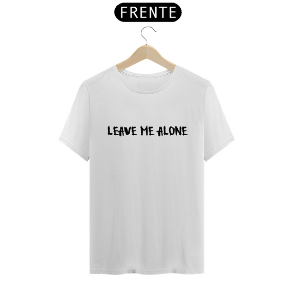 Camiseta - Leave me Alone