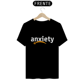 Nome do produtoCamiseta - Anxiety