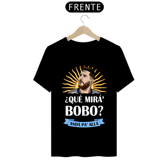 Camiseta - Qué Mirá Bobo?