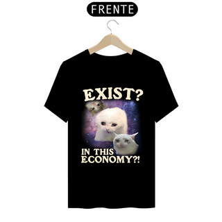 Nome do produtoCamiseta - Existir? Nessa Economia?!