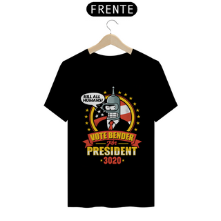 Nome do produtoCamiseta - Vote Bender for President