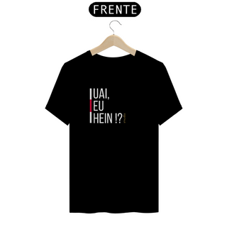 Nome do produtoCamisa QUALITY | Uai, eu hein !?