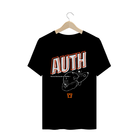 Camiseta Nunca Desista de um Sonho AUTH Original