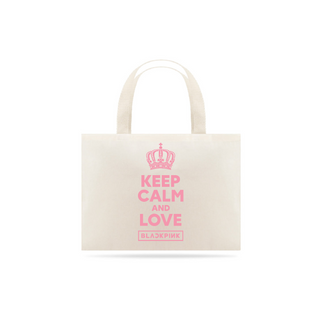 Nome do produtoEcoBag Keep Calm and Love Blackpink