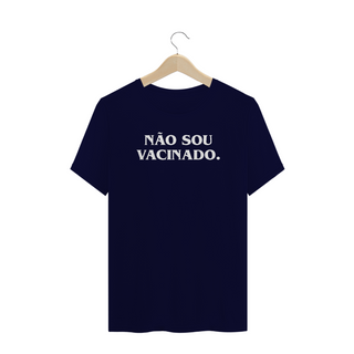 Nome do produtoCamiseta PLUS SIZE - Não sou vacinado