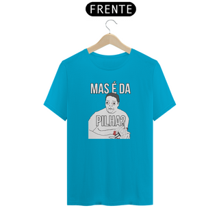 Nome do produtoCamiseta - Mas é da PILHA?