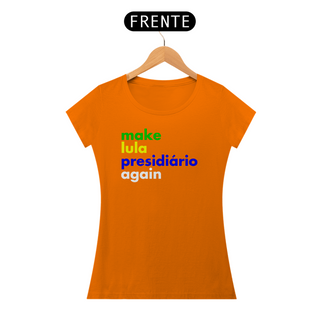 Nome do produtoBaby Look - Make Lula Presidiário Again #01