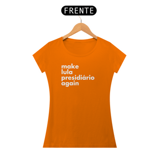 Nome do produtoBaby Look - Make Lula Presidiário Again