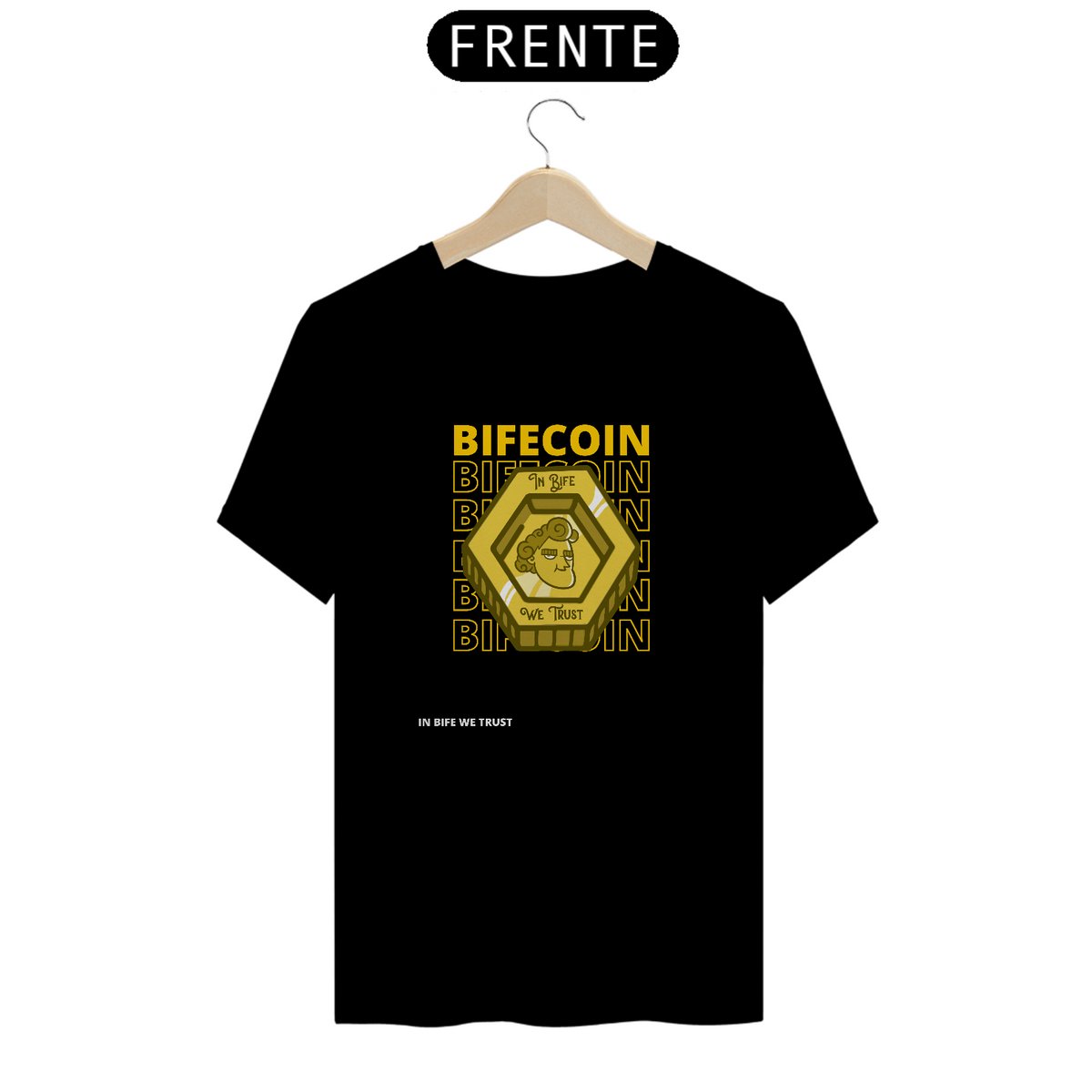 Nome do produto: Camiseta - In Bife We Trust BIFECOIN