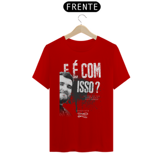 Nome do produtoCamiseta - E é com isso?