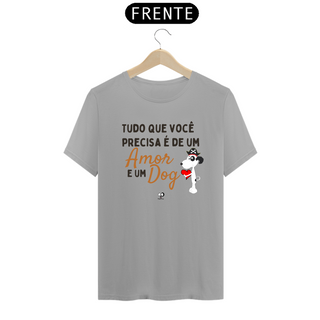 Nome do produtoCamisa - Tudo que você precisa é de um amor e um dog