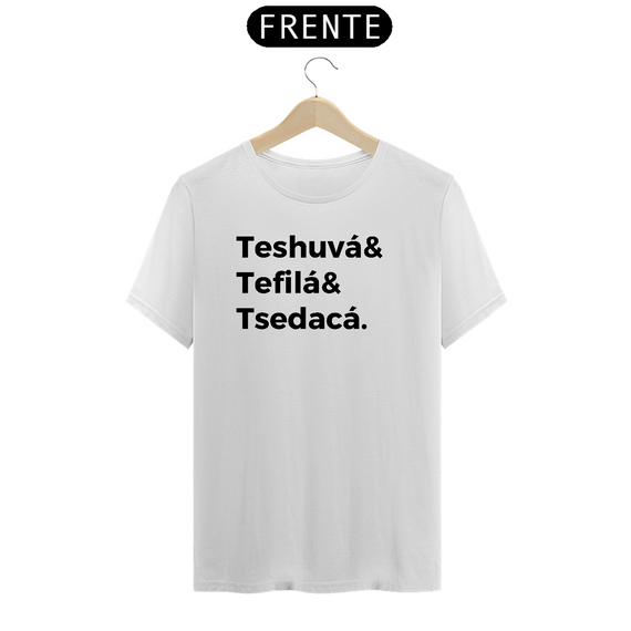 Teshuvá, Tefilá e Tsedacá (Camisetas Claras)