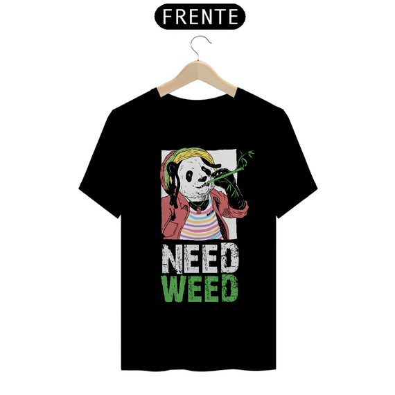 Camiseta Need Weed