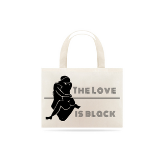 The Love is Black