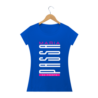 Nome do produtoCAMISETA - MARIA PASSA NA FRENTE (BLQUALITY)