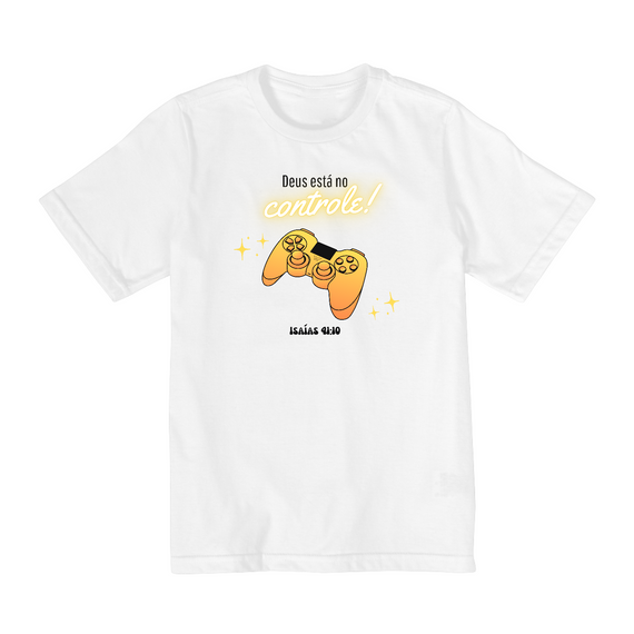 CAMISETA - DEUS ESTÁ NO CONTROLE (QUALITY INFANTIL 10-14)