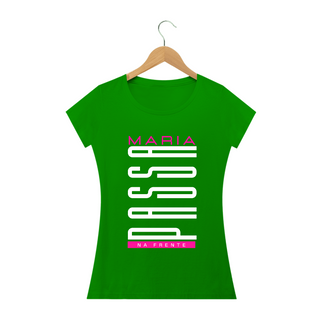 Nome do produtoCAMISETA - MARIA PASSA NA FRENTE (BLQUALITY)