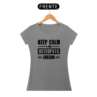 Nome do produtoCamiseta Feminina Osteopata - Keep Calm (Estampa Preta)