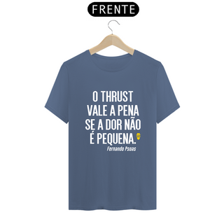 Nome do produtoCamiseta Estonada Thrust Fernado Psoas - StillSincero