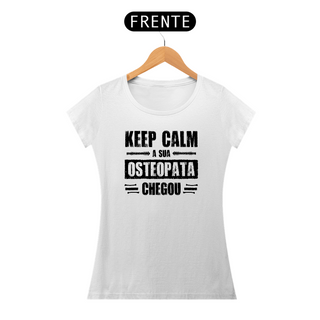 Nome do produtoCamiseta Feminina Osteopata - Keep Calm (Estampa Preta)