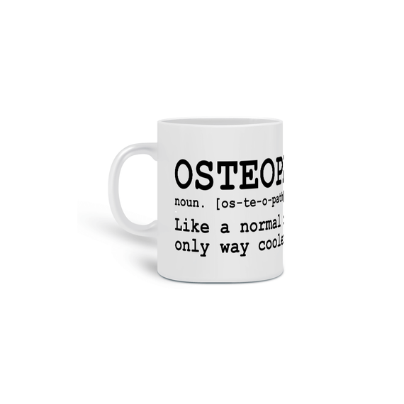 Caneca Osteopath Only Way Cooler - StillSincero