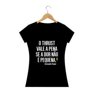 Camiseta Babylook Thrust Fernado Psoas - StillSincero