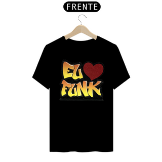 Nome do produtoCamiseta Eu amo Funk