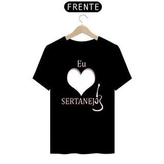 Camisetas Eu Amo Sertanejo