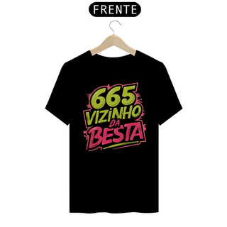 Nome do produtoCamiseta - 665 Vizinho da Besta