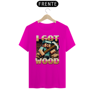 Nome do produtoCamiseta - I Got Wood - Minecraft