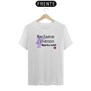 Nome do produtoT-shirt Algodão feminina Reclame Menos, Agache Mais