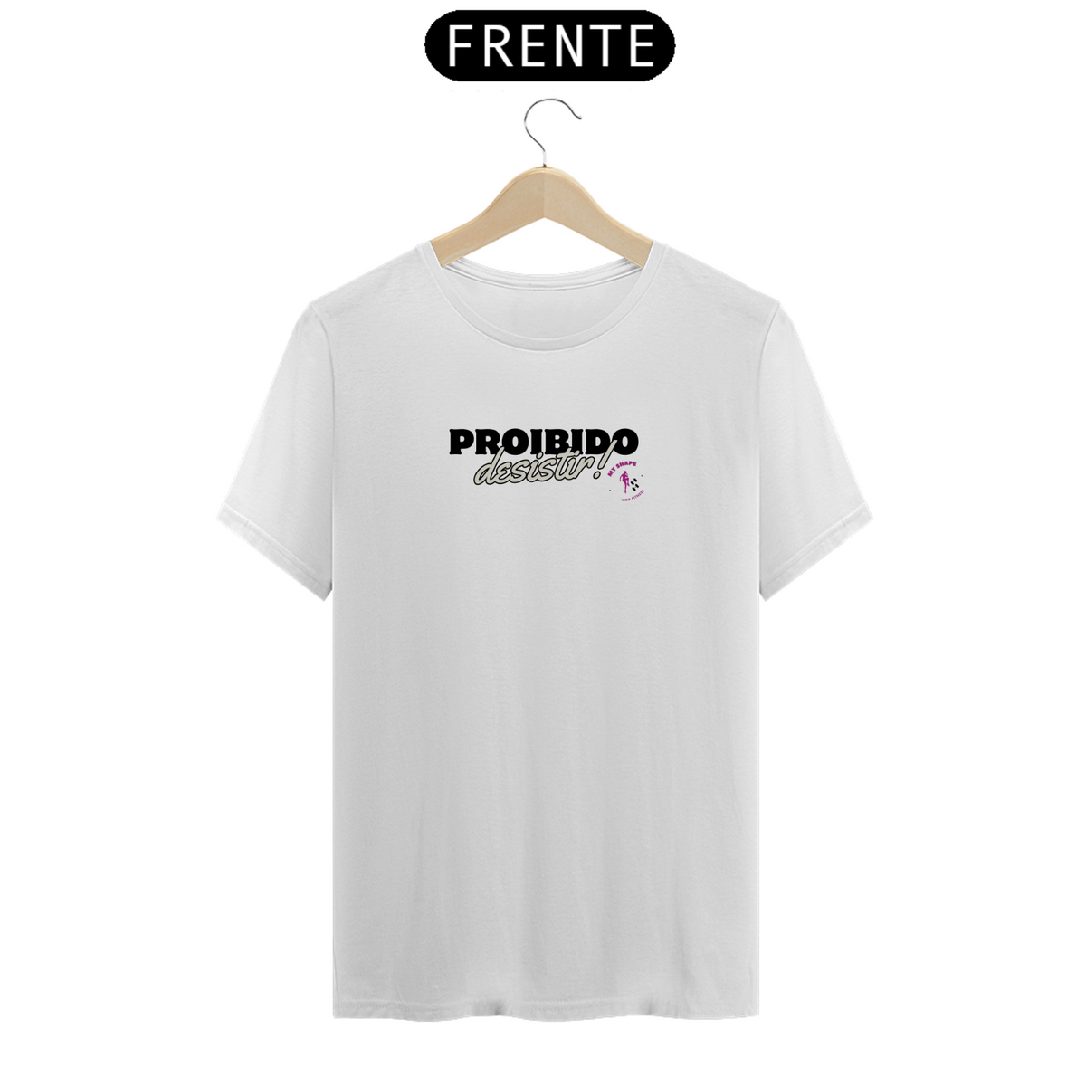 Nome do produto: T-shirt Algodão Unissex Proibido Desistir branca, rosa e cinza